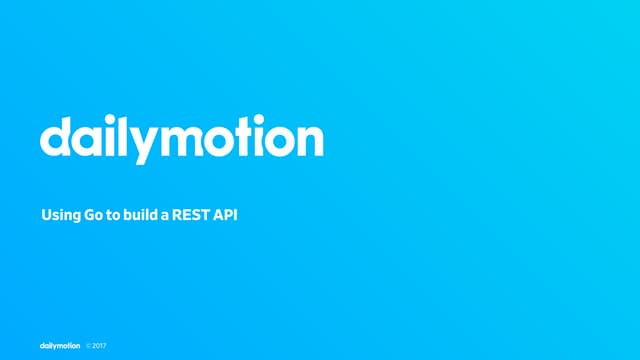 Using Go to build a REST API: yes, it’s a good match! - Vincent BEHAR & Mina ...