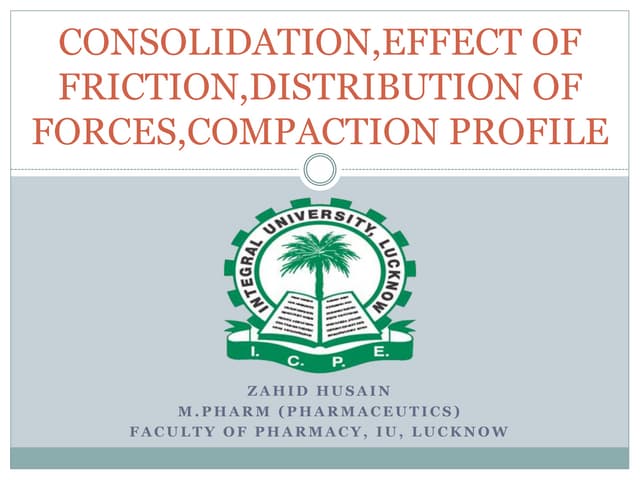 Consolidation, effect of friction, distribution of forces, compaction profile