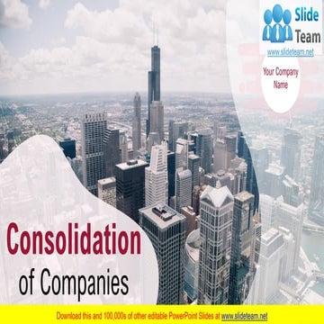 Consolidation Of Companies PowerPoint Presentation Slides
