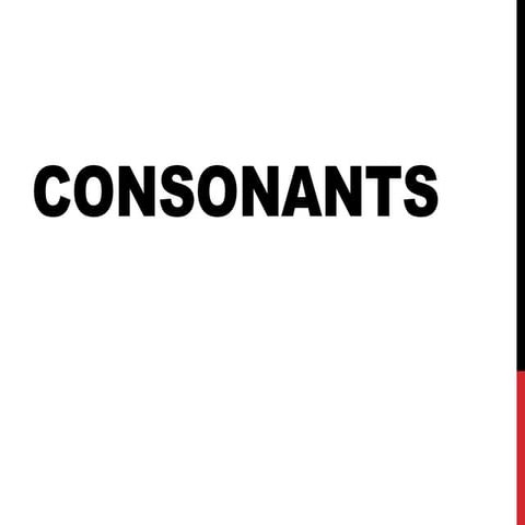 Consonants and Singing