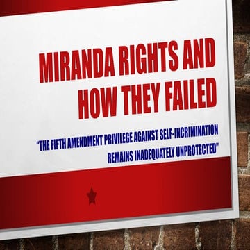 Miranda Rights and how They Failed