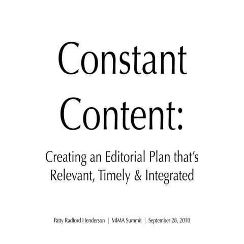 Constant Content: Creating an Editorial Plan That's Relevant, Timely & Integr...