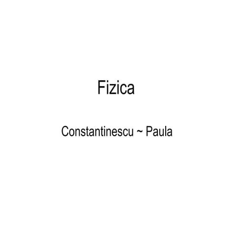 Constantinescu Paula   Fizică