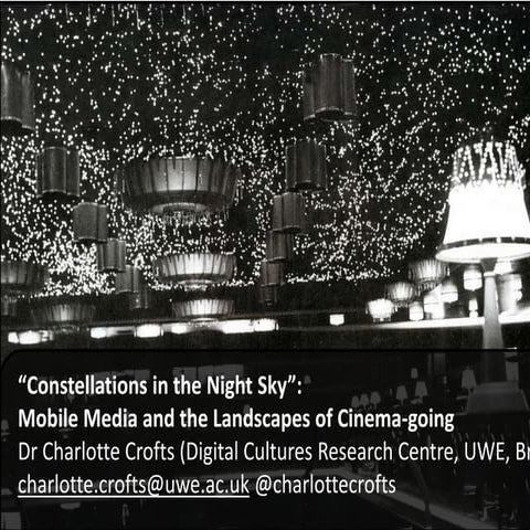 "Constellations in the night sky": Mobile Media & the Landscapes of Cinemagoing
