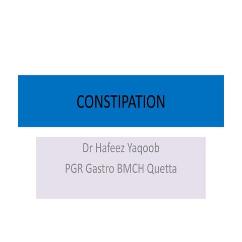 Constipation