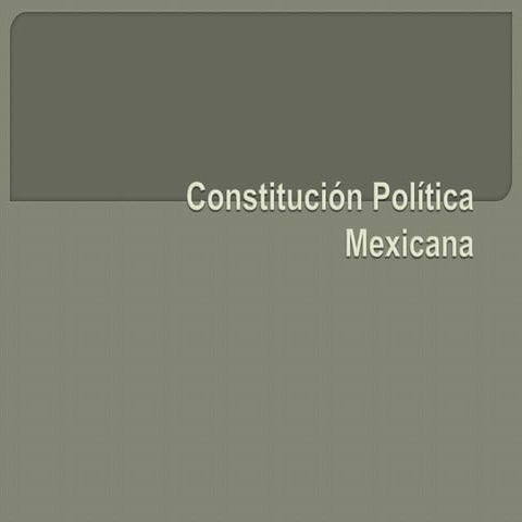 Constitución política de los estados unidos mexicanos | PPTX