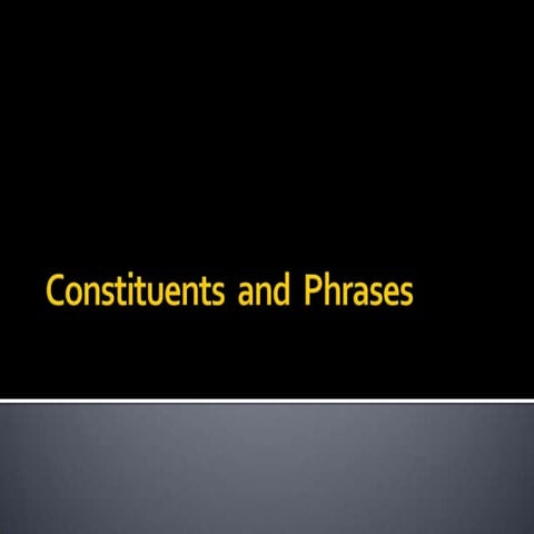 Constituents  and  phrases