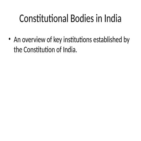 Comprehensive Overview of Constitutional Bodies in India and Their ...