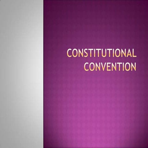 Constitutionalconvention 100106121946-phpapp01-1