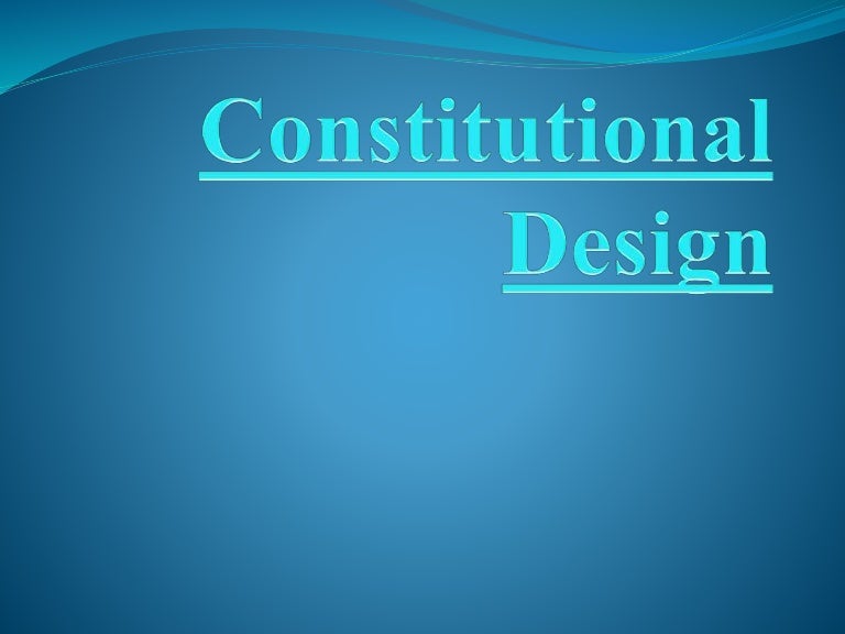Constitutional Design 9th D 