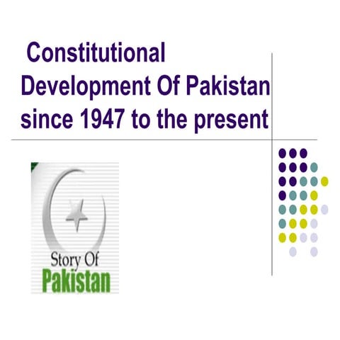 Constitutional Development of Pakistan since 1947 to the Present !