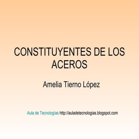 Constituyentes De Los Aceros