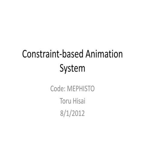 Constraint based animation system