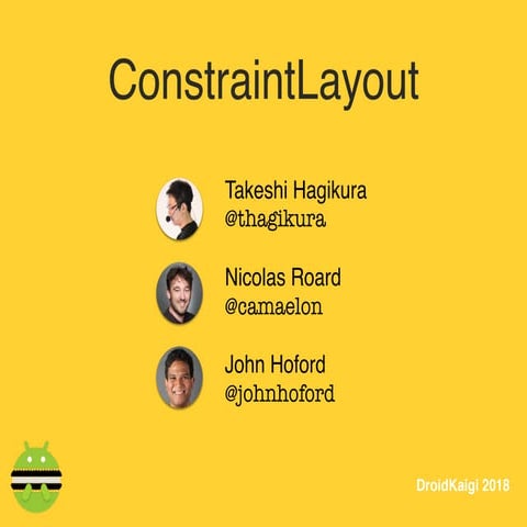 Constraint layout - Cutting edge Android layout design | PPTX