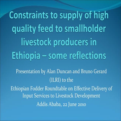 Constraints to supply of high quality feed to smallholder livestock producers...