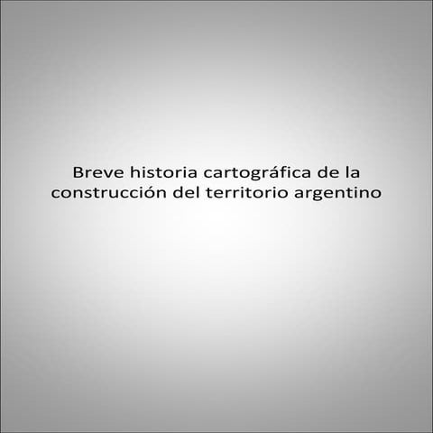 Construcción del territorio nacional argentino pps