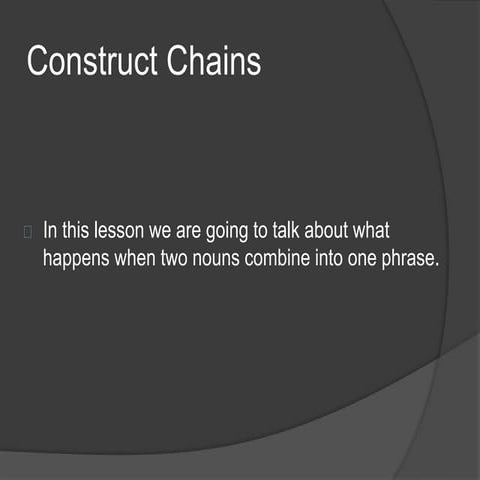Construct chains