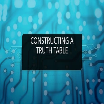 Constructing a truth table Mathematics in the modern world | PPTX