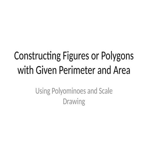 Constructing_Figures_Polyominoes_Scale_Drawing.pptx