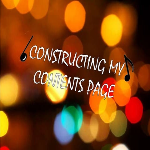 Constructing my Contents Page