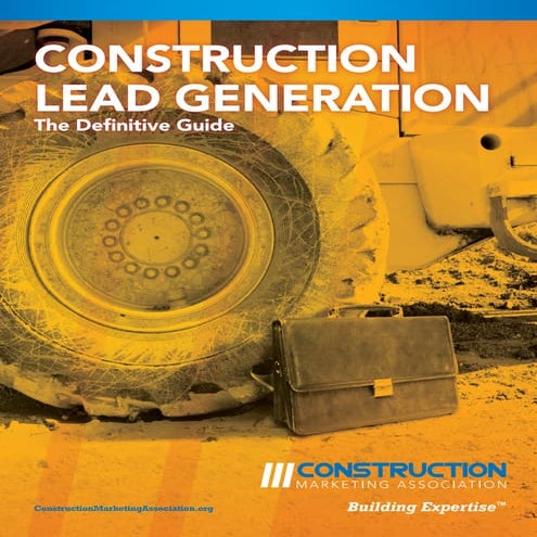 Construction Lead Generation - The Definitive Guide