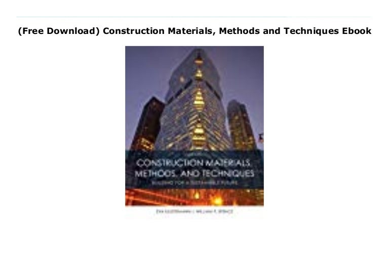 (Free Download) Construction Materials, Methods and Techniques Ebook