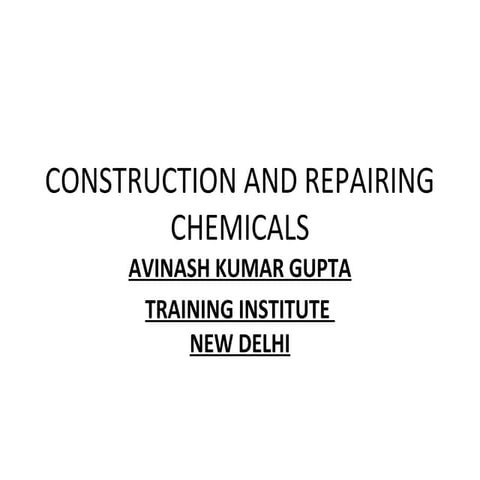 Construction and repair  chemicals