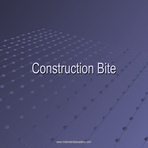 Construction  bite  