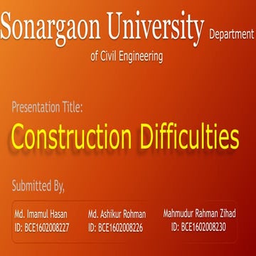 Construction difficulties