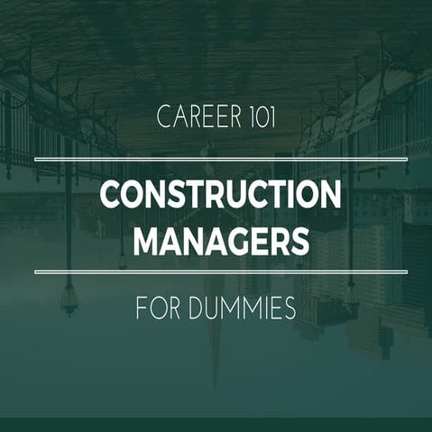 Construction Managers for Dummies | What You Need To Know In 15 Slides