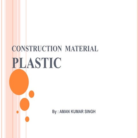 Construction  material Plastic and its use in different aspect of construction