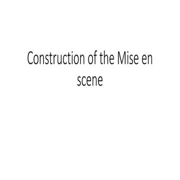 Construction of mise en scene 