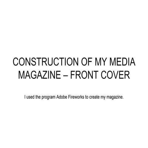 Construction of my media magazine – front cover