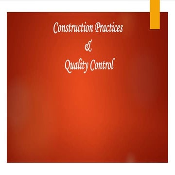 Construction practices and quality control