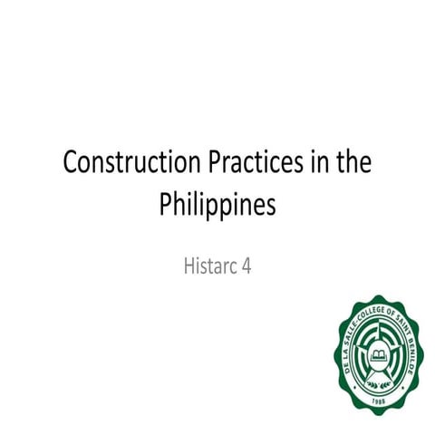 HISTORY: Philippine Architecture (Construction Practices, Vernacular Terms)