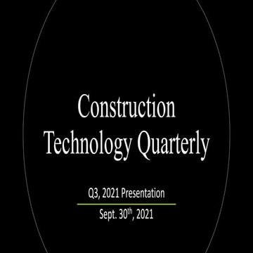 Construction Technology Quarterly, Q3, 2021