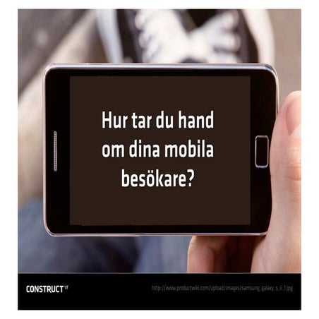Hur tar du hand om dina mobila besökare? - Construct IT