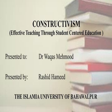 PRSENTATION ON CONSTRUCTIVISM FOR PHD STUDENTS
