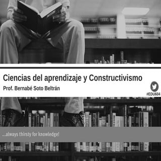 Ciencias del Aprendizaje y Construc...