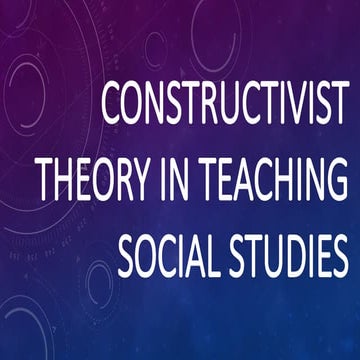Constructivist Theory in Teaching Social Studies: Cognitive and Social ...
