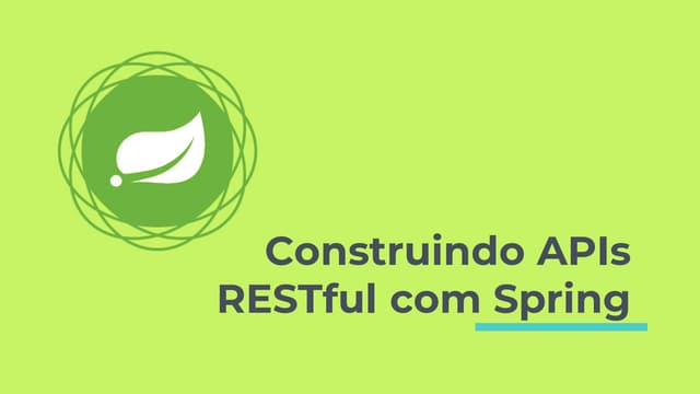 Construindo APIs RESTful com Spring