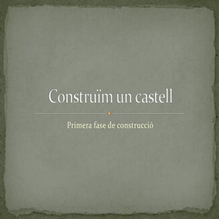 Construïm un castell2