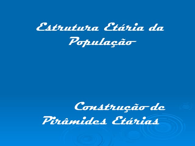 Construção pirâmide etária para os ...