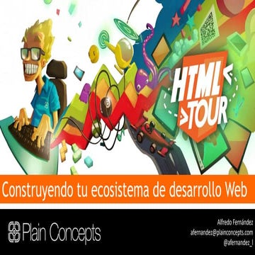 HTML Tour - Construyendo tu ecosistema de desarrollo Web