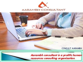 Consult aarambh hr consulting ppt