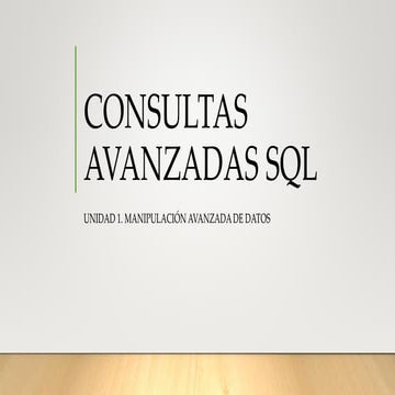 CONSULTAS AVANZADAS SQL.pptx