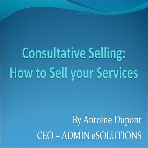 Consultative Selling: How to Sell your Services