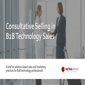 Consultative Selling in B2B Technology Sales