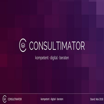 CONSULTIMATOR Präsentation Mai 2018.