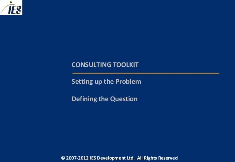 Consulting toolkit defining the question